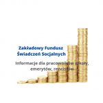 Zakładowy Fundusz Świadczeń Socjalnych – informacje dla pracowników szkoły, emerytów i rencistów