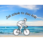 “Jak szkoła to dwa koła” 2026